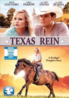 Texas rein  [video recording (DVD)] / director, Durell Nelson.