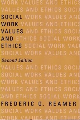 Social work values and ethics / Frederic G. Reamer.