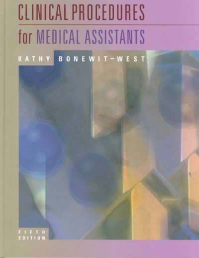 Clinical procedures for medical assistants / Kathy Bonewit-West.