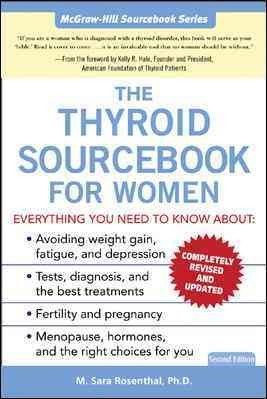 The thyroid sourcebook for women / by M. Sara Rosenthal.