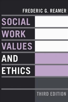 Social work values and ethics / Frederic G. Reamer.