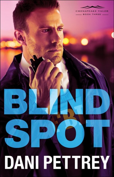 Blind spot / Dani Pettrey.