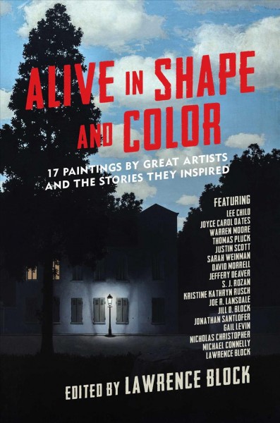 Alive in shape and color : 17 paintings by great artists and the stories they inspired / edited by Lawrence Block.