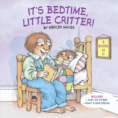 It's bedtime Little Critter / by Mercer Mayer.