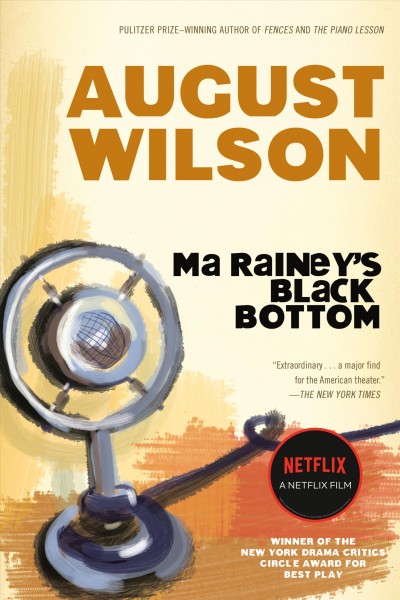 Ma Rainey's black bottom : a play in two acts / by August Wilson.