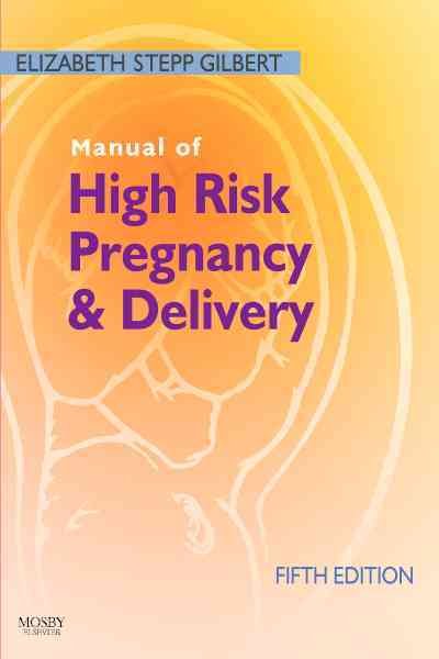 Manual of high risk pregnancy & delivery.