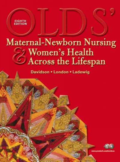 Olds' maternal-newborn nursing & women's health across the lifespan.