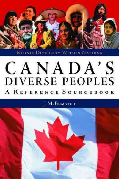 Canada's diverse peoples : a reference sourcebook / J.M. Bumsted.