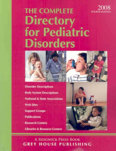 The complete directory for pediatric disorders, 2008.
