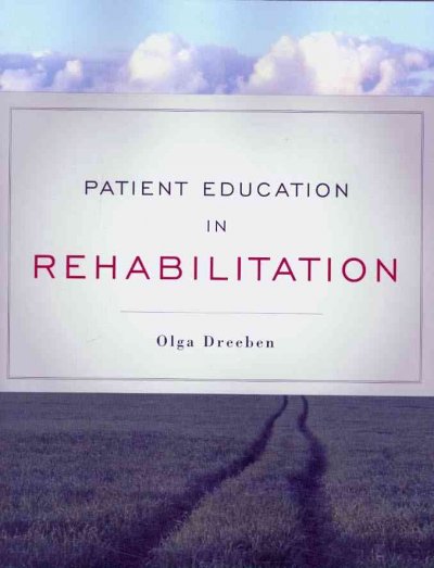 Patient education in rehabilitation / Olga Dreeben.