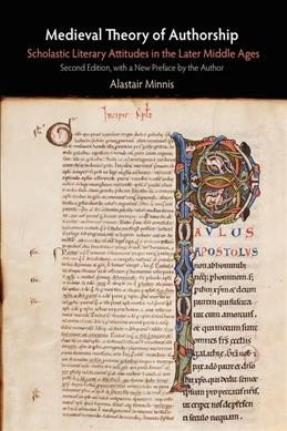 Medieval theory of authorship : scholastic literary attitudes in the later Middle Ages / A.J. Minnis. --