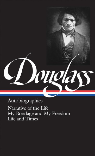 The autobiographies / Frederick Douglass.