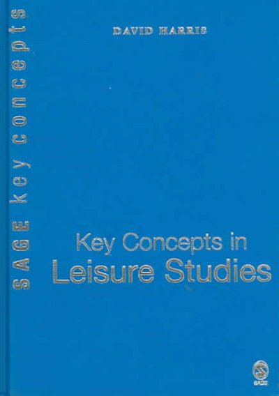 Key concepts in leisure studies / David Harris.