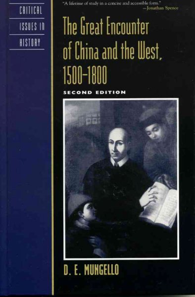 The great encounter of China and the West, 1500-1800 / D.E. Mungello.