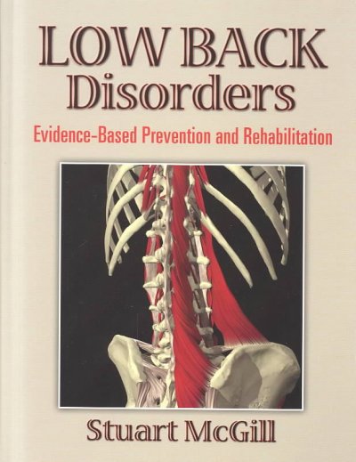 Low back disorders : evidence-based prevention and rehabilitation / Stuart McGill.