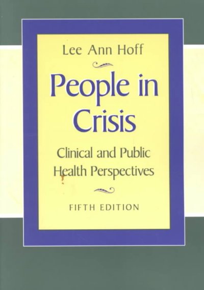 People in crisis : clinical and public health perspectives / Lee Ann Hoff.