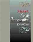 A guide to crisis intervention / Kristi Kanel.