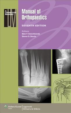 Manual of orthopaedics / editor, Marc F. Swiontkowski ; associate editor, Steven D. Stovitz.