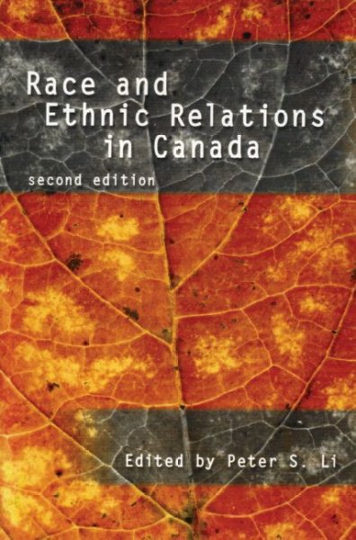 Race and ethnic relations in Canada / edited by Peter S. Li.