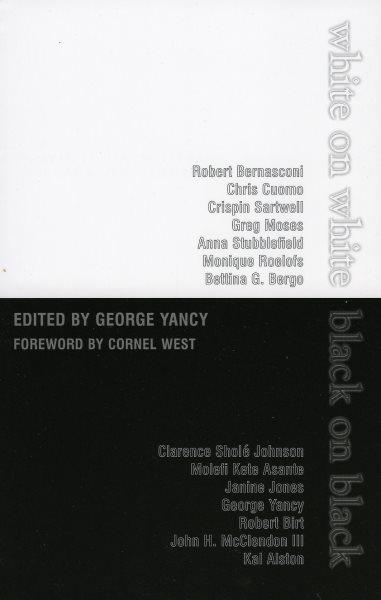 White on white/black on black / edited By George Yancy.