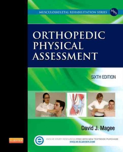 Orthopedic physical assessment / David J. Magee, PhD, BPT, C.M.