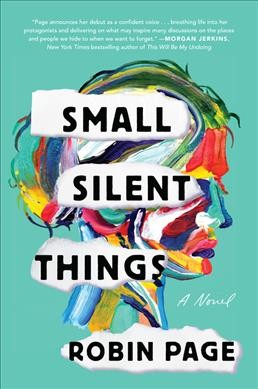 Small silent things : a novel / Robin Page.