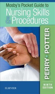Mosby's pocket guide to nursing skills & procedures / Anne Griffin Perry, Patricia A. Potter, Paul L. Desmarais.