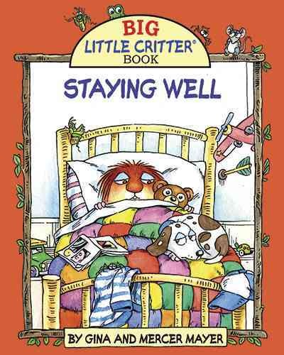 Staying well / by Gina and Mercer Mayer.