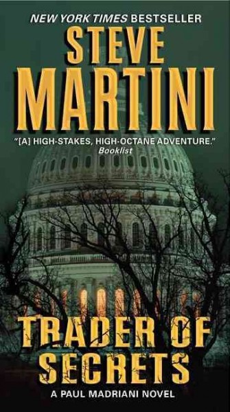 Trader of Secrets : v. 12 : Paul Madriani / Steve Martini.