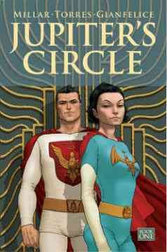 Jupiter's circle. Book one / characters created by Mark Millar and Frank Quitely ; Mark Millar, writer ; Wilfredo Torres, artist ; Davide Gianfelice, pencils & inks ; Francesco Mortarino, inks ; Peter Doherty, letters, design ; Frank Quitely, cover & chapter illustrations ; Nicole Boose, editor.