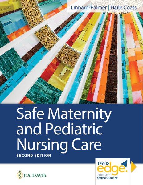 Safe maternity and pediatric nursing care / Luanne Linnard-Palmer, Gloria Haile Coats.