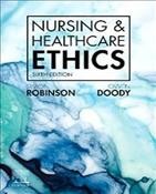 Nursing & healthcare ethics / Simon Robinson, Owen Doody.