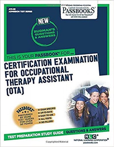 New Rudman's questions and answers on the... OTA : certification examination for occupational therapy assistant, intensive preparation for the examination.