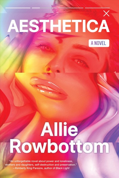 Aesthetica / Allie Rowbottom.
