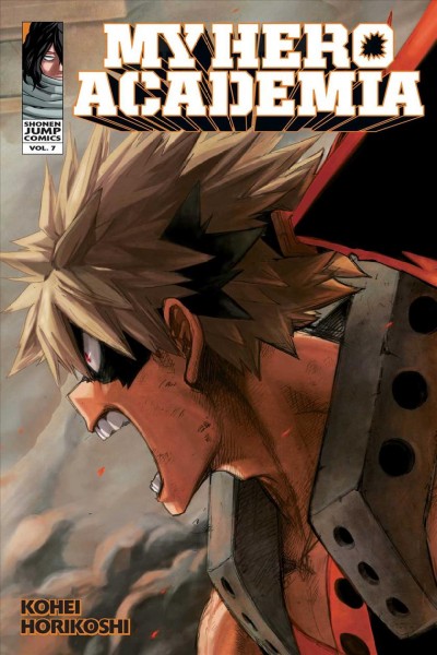 My hero academia. Vol. 7 Katsuki Bakugo : origin story & art Kohei Horikoshi.