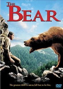 The bear [videorecording] / Price Entertainment presents a Claude Berri production a Jean Jacques Annaud film ; directed by Jean Jacques Annau ; screenplay by G©♭rard Brach ; produced by Claude Berri.