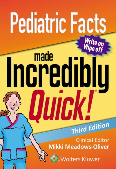 Pediatric facts made incredibly quick! / clinical editor, Mikki Meadows-Oliver, PhD, RN, FAAN.