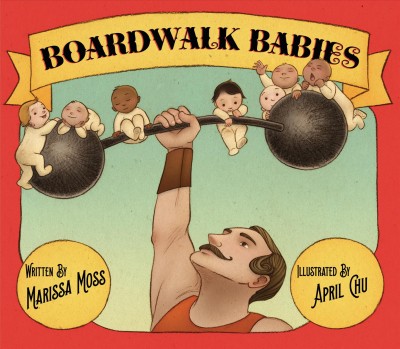 Boardwalk babies / written by Marissa Moss ; illustrated by April Chu.