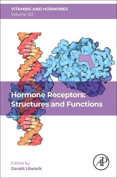 Hormone receptors : structures and functions / series editor Gerald Litwack.
