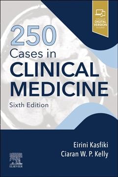 250 cases in clinical medicine / Eirini V. Kasfiki, Ciaran W.P. Kelly.