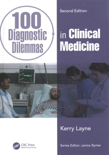 100 diagnostic dilemmas in clinical medicine / Kerry Layne.