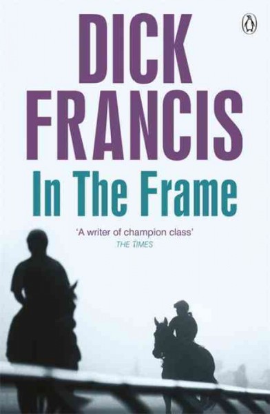 In the frame / Dick Francis.