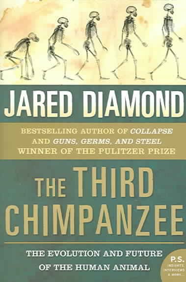 The Third chimpanzee : the evolution and future of the human animal.