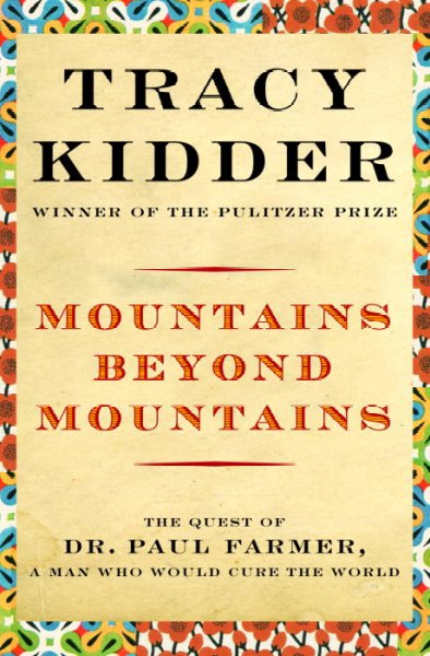 Mountains beyond mountains / Tracy Kidder.