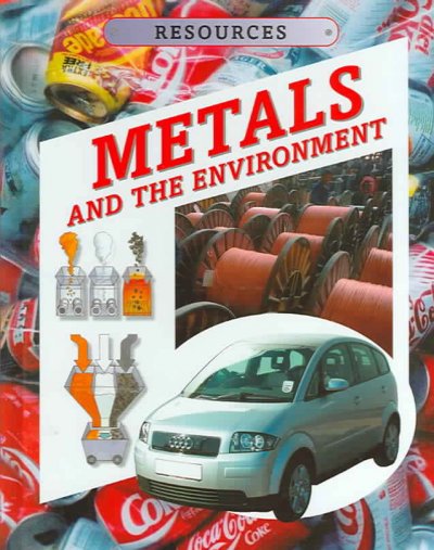 Metals and the environment / Kathryn Whyman ; illustrated by Louise Nevettt and Simon Bischop.