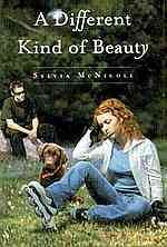 A different kind of beauty / Sylvia McNicoll.