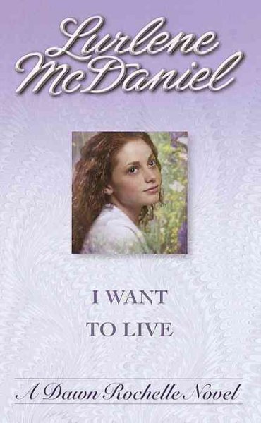 I want to live / Lurlene McDaniel.