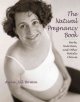 Natural pregnancy book :, The : herbs, nutrition, and other holistic choices. Cover Image