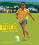 Young Pele - Soccers First Star. Cover Image