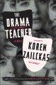 The drama teacher : a novel  Cover Image